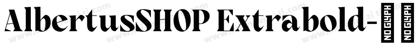 AlbertusSHOP Extrabold字体转换